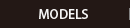 MODELS